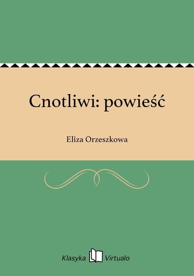Cnotliwi: powieść Orzeszkowa Eliza