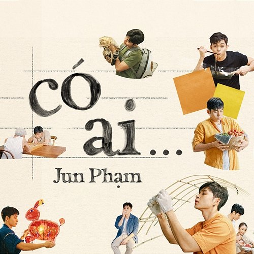 Có Ai ... Jun Phạm