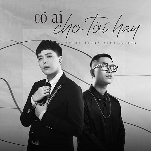 Có Ai Cho Tôi Hay Trịnh Thăng Bình feat. XAN