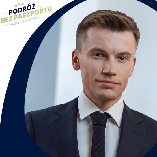 Co czeka polską gospodarkę? - Podróż bez paszportu - podcast Grzeszczuk Mateusz