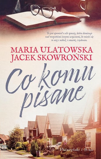 Co komu pisane Ulatowska Maria, Skowroński Jacek