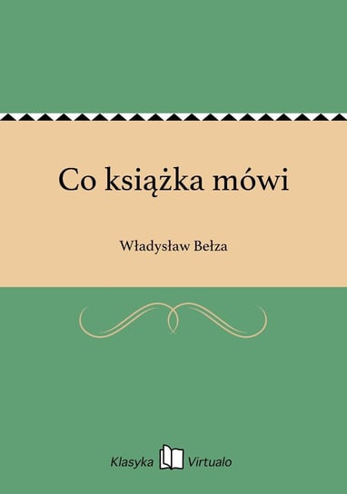 Co książka mówi Bełza Władysław