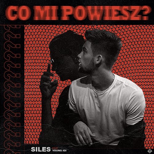 Co Mi Powiesz? Siles feat. Young Igi