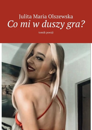 Co mi w duszy gra? - ebook mobi Julita Olszewska