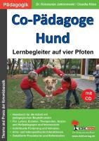 Co-Pädagoge Hund. Lernbegleiter auf vier Pfoten Jablonowski Konstanze, Kose Claudia