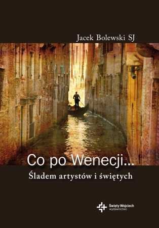 Co po Wenecji Bolewski Jacek