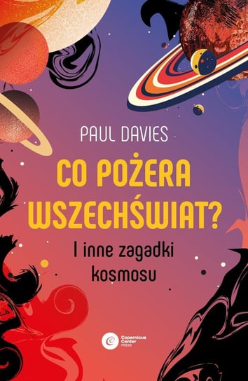 Co pożera wszechświat? i inne zagadki kosmosu Davies Paul