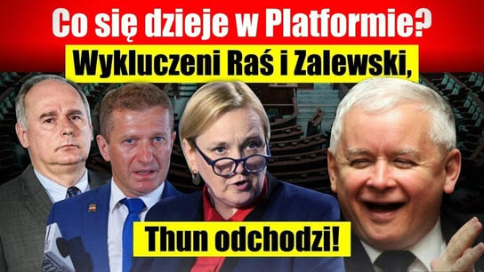 Co się dzieje w Platformie? Wykluczeni Raś i Zalewski, Thun odchodzi! 2021.05.17 - Idź Pod Prąd Na Żywo - podcast Opracowanie zbiorowe