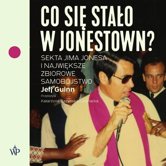 Co się stało w Jonestown Guinn Jeff