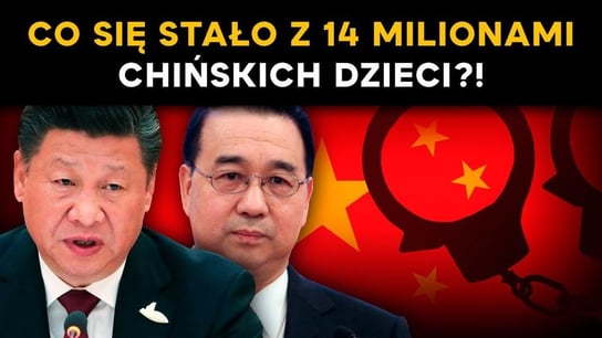 Co się stało z 14 milionami chińskich dzieci?! - 2021.05.20 - Idź Pod Prąd Na Żywo - podcast - audiobook Opracowanie zbiorowe