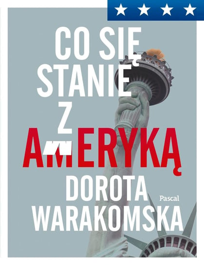 Co się stanie z Ameryką - ebook epub Warakomska Dorota