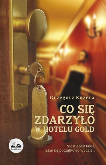 Co się zdarzyło w hotelu Gold Kozera Grzegorz