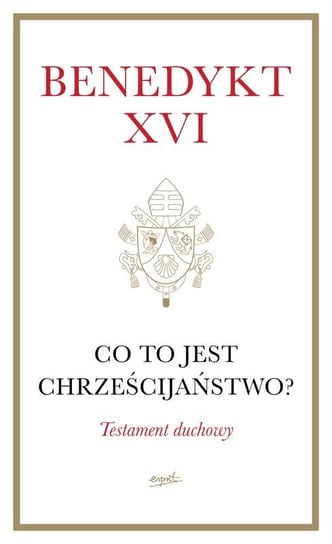 Co to jest chrześcijaństwo? Benedykt XVI