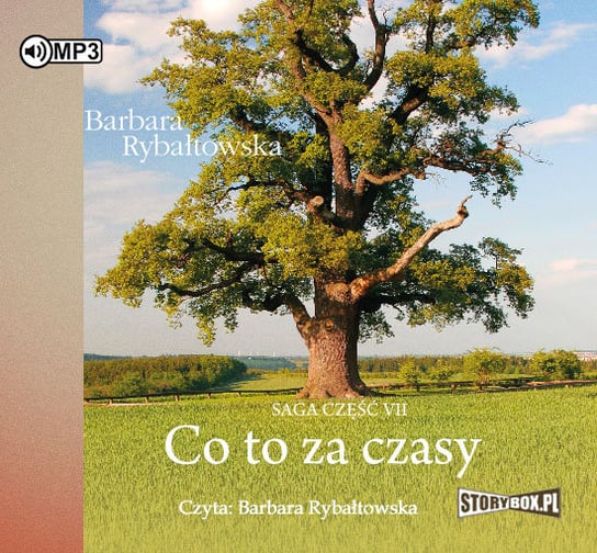 Co to za czasy. Saga. Tom 7 Rybałtowska Barbara