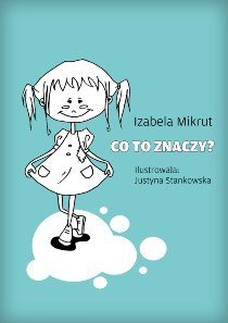 Co to znaczy...? - ebook epub Mikrut Izabela