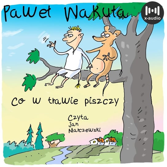 Co w trawie piszczy - audiobook Wakuła Paweł