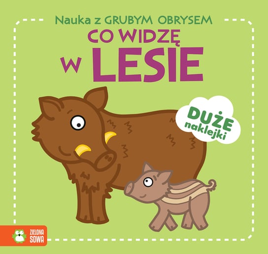 Co widzę w lesie. Nauka z grubym obrysem Opracowanie zbiorowe