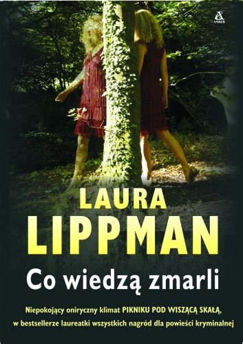 Co wiedzą zmarli Lippman Laura
