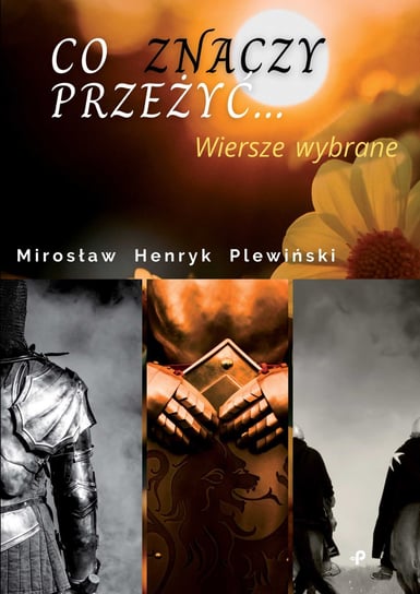 Co znaczy przeżyć… Plewiński Mirosław Henryk
