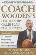 Coach Wooden's Leadership Game Plan for Success: 12 Lessons for Extraordinary Performance and Personal Excellence Wooden John, Jamison Steve