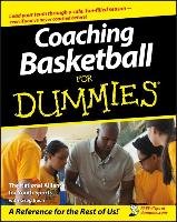Coaching Basketball For Dummies The National Alliance For Youth Sports, Bach Greg