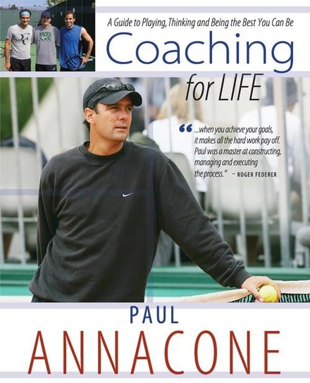 Coaching For Life Annacone Paul