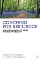 Coaching for Resilience Humphrey John, Green Adrienne