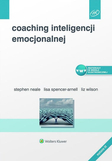 Coaching inteligencji emocjonalnej Spencer-Arnell Lisa, Neale Stephen, Wilson Liz