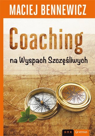 Coaching na Wyspach Szczęśliwych Bennewicz Maciej