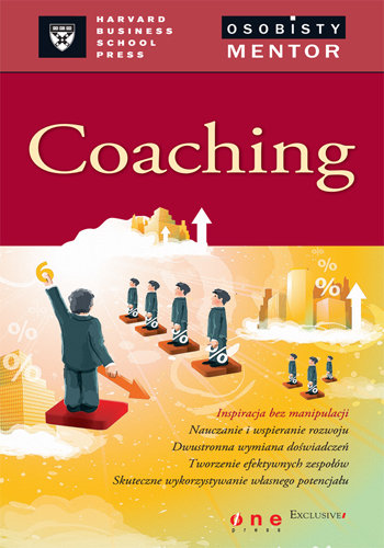 Coaching. Osobisty mentor - Harvard Business School Press Opracowanie zbiorowe