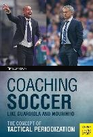 Coaching Soccer Like Guardiola and Mourinho Jankowski Timo