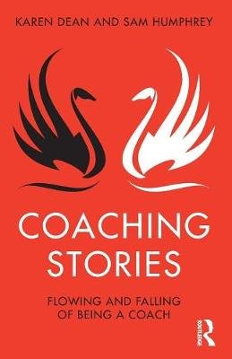 Coaching Stories: Flowing and Falling of Being a Coach Karen Dean
