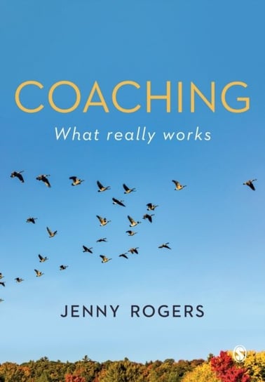 Coaching. What Really Works Rogers Jenny