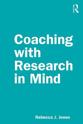 Coaching with Research in Mind Taylor & Francis Ltd.