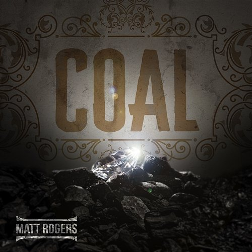 Coal Matt Rogers