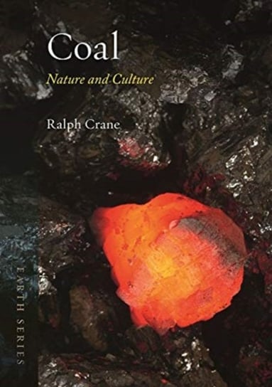 Coal: Nature and Culture Ralph Crane