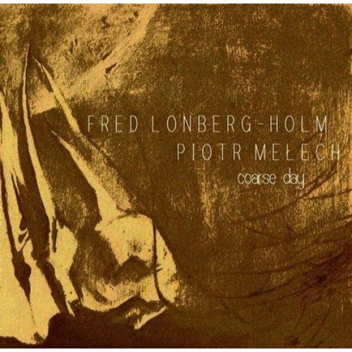 Coarse Day Lonberg-Holm Fred, Mełech Piotr