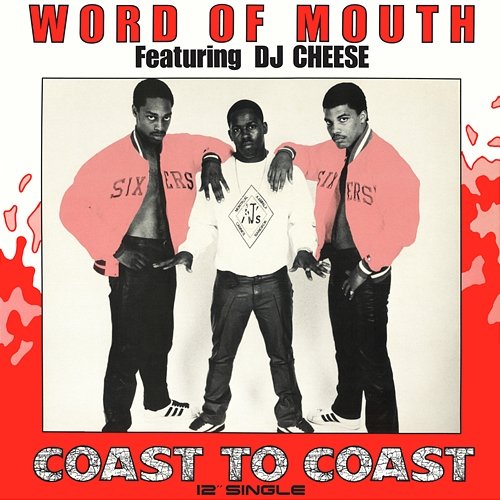 Coast to Coast Word Of Mouth feat. D.J. Cheese
