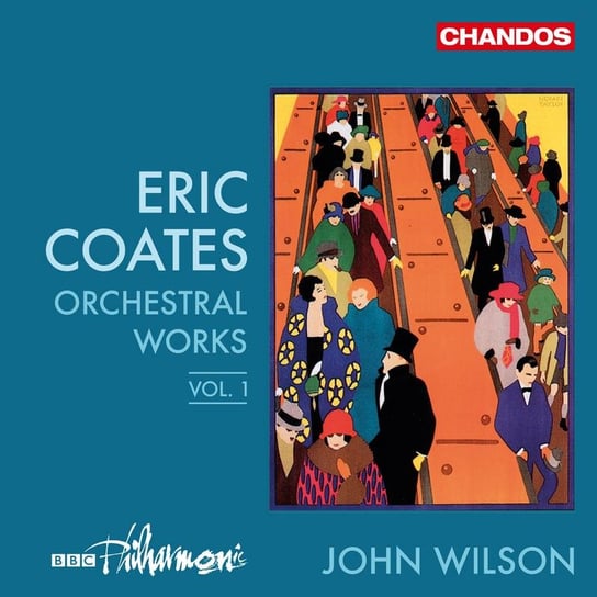 Coates: Orchestral Works. Volume 1 BBC Philharmonic