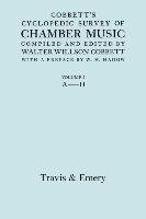 Cobbett's Cyclopedic Survey of Chamber Music. Vol.1 (A-H). (Facsimile of first edition). Cobbett Walter Willson