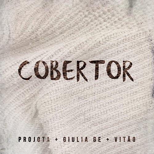 Cobertor Vitão, Giulia Be, Projota