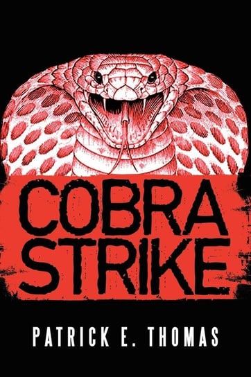 Cobra Strike Thomas Patrick E.