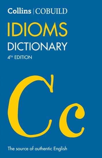 Cobuild Idioms Dictionary Opracowanie zbiorowe
