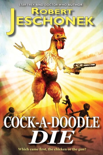 Cock-A-Doodle Die Jeschonek Robert