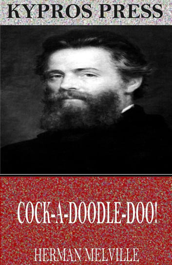 Cock-A-Doodle-Doo! Melville Herman