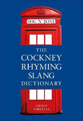 Cockney Rhyming Slang Dictionary Tibballs Geoff