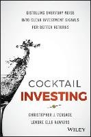 Cocktail Investing: Distilling Everyday Noise Into Clear Investment Signals for Better Returns Versace Christopher J., Hawkins Lenore Elle