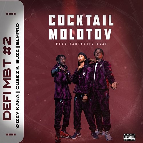 Cocktail Molotov MBT100 feat. Blm Pro, Ouse Zik Buzz, Wizzy Kana