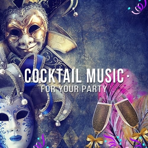 Cocktail Music for Your Party: Chillout Music Buddha Lounge by Night, Bar Music for the Masked Ball Chill Lounge Music System