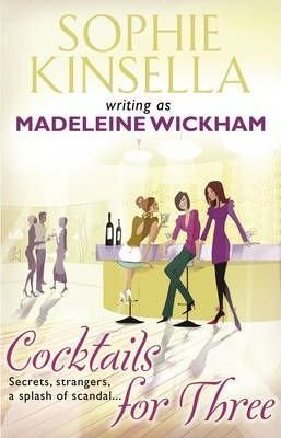 Cocktails for Three Kinsella Sophie, Wickham Madeleine